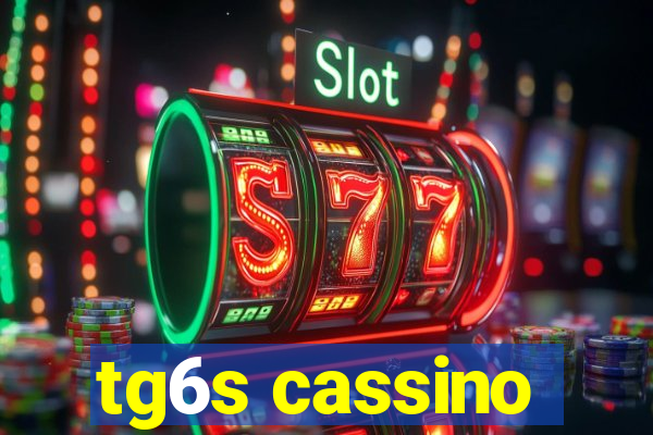 tg6s cassino